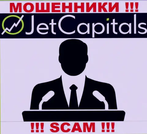 Нет ни малейшей возможности разузнать, кто именно является непосредственными руководителями компании Jet Capitals - это явно лохотронщики