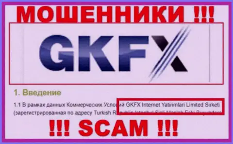 Юридическое лицо лохотронщиков GKFX ECN - это GKFX Internet Yatirimlari Limited Sirketi