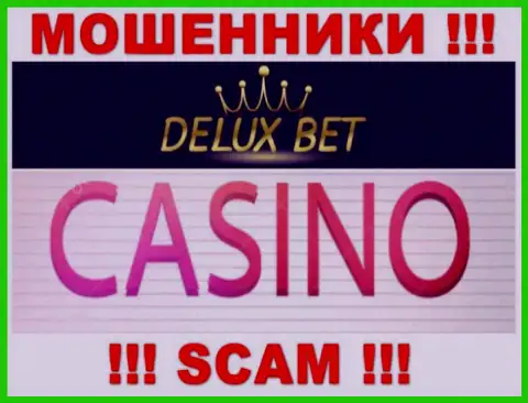 Deluxe-Bet Com не внушает доверия, Casino - это конкретно то, чем занимаются указанные обманщики
