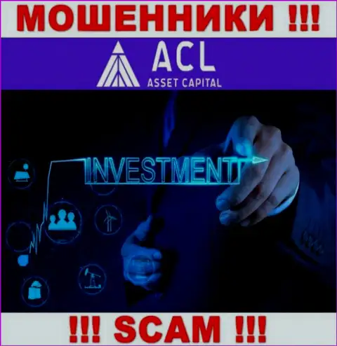 С ACL Asset Capital, которые работают в области Investing, не заработаете - это кидалово