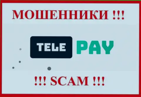 Tele Pay - это ЖУЛИК !!! SCAM !!!