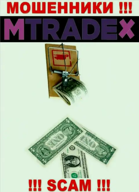 Если угодили в грязные лапы M TradeX, то тогда ожидайте, что вас станут разводить на вложение денежных средств
