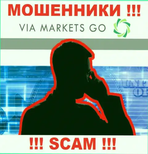 Via Markets Go ушлые интернет-мошенники, не отвечайте на звонок - разведут на финансовые средства