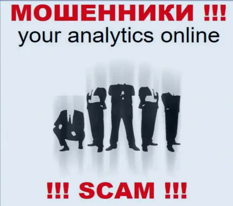 Your Analytics являются internet махинаторами, именно поэтому скрывают сведения о своем прямом руководстве