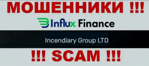 На официальном информационном портале InFluxFinance мошенники пишут, что ими управляет Incendiary Group LTD