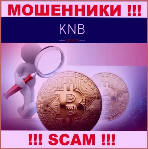 KNB Group орудуют противозаконно - у этих интернет мошенников нет регулятора и лицензии на осуществление деятельности, будьте внимательны !!!