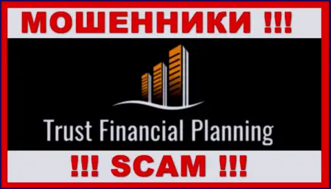 Trust Financial Planning Ltd - это ЛОХОТРОНЩИКИ !!! Совместно сотрудничать очень опасно !
