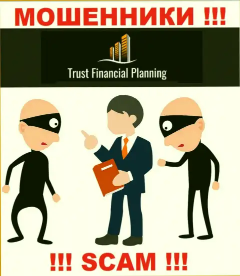 Решили забрать назад финансовые средства из организации Trust Financial Planning Ltd, не сумеете, даже когда оплатите и налоговый платеж