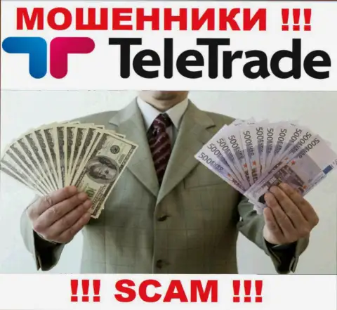Не верьте мошенникам TeleTrade, потому что никакие комиссионные сборы вывести финансовые средства не помогут
